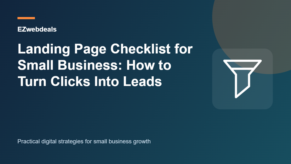 Landing Page Checklist for Small Business: How to Turn Clicks Into Leads illustrated guide